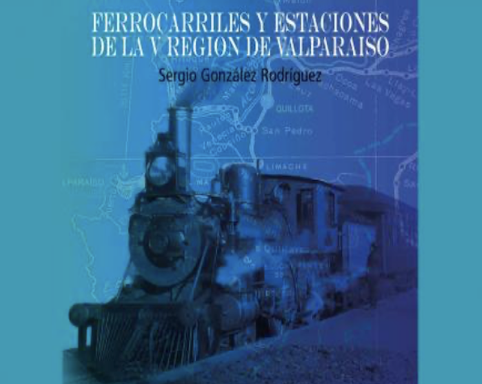 Académico de nuestra Universidad lanza libro sobre ferrocarriles y estaciones de la Región de Valparaíso